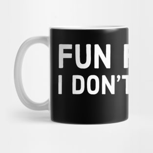 Fun Fact: l Don't Care Mug